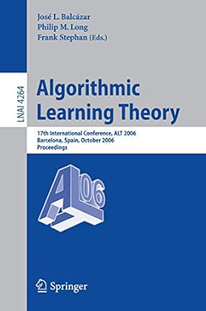 algorithmic learning theory 17th international conference alt 2006 barcelona spain october 7 10 2006