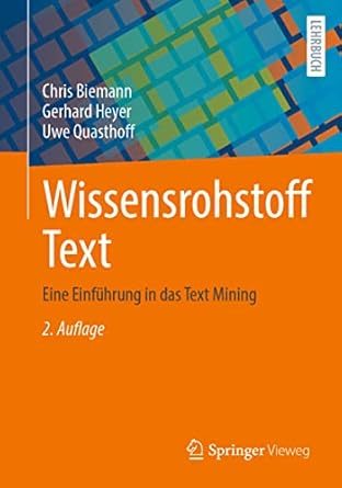 wissensrohstoff text eine einfuhrung in das text mining 1st edition chris biemann ,gerhard heyer ,uwe