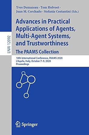 advances in practical applications of agents multi agent systems and trustworthiness the paams collection 1st