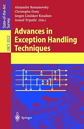advances in exception handling techniques 1st edition alexander romanovsky ,christophe dony ,jorgen lindskov