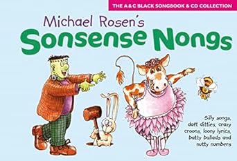 songbooks sonsense nongs michael rosens book of silly songs daft ditties crazy croons loony lyrics batty