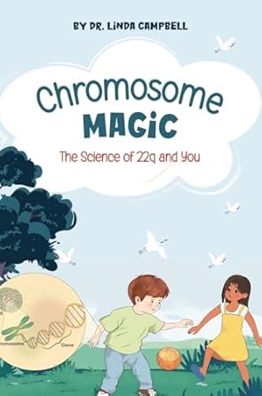 chromosome magic the science of 22q and you 1st edition linda e campbell 1764057619, 978-1764057615