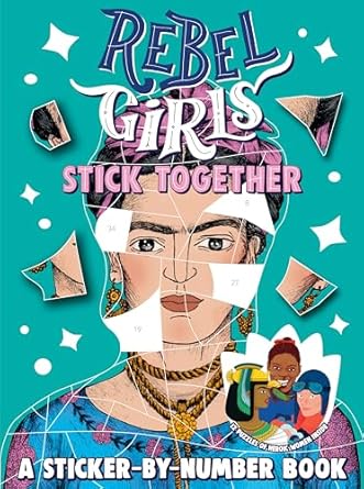 rebel girls stick together a sticker by number book 1st edition rebel girls 0593407237, 978-0593407233