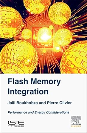 flash memory integration performance and energy issues 1st edition jalil boukhobza ,pierre olivier