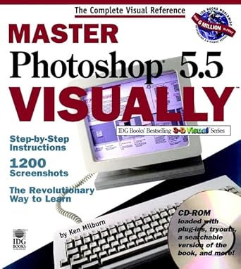 master photoshop 5 5 visually 1st edition ken milburn 076456045x, 978-0764560453