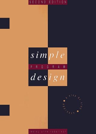 simple program design 1st edition lesley anne robertson 0877092834, 978-0877092834