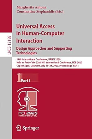universal access in human computer interaction design approaches and supporting technologies 1st edition