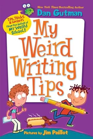 my weird writing tips 1st edition dan gutman ,jim paillot 0062091069, 978-0062091062