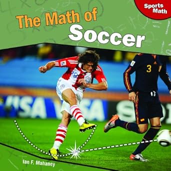 the math of soccer 1st edition ian f mahaney 1448827000, 978-1448827008