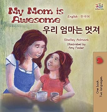 my mom is awesome 1st edition shelley admont ,kidkiddos books 1525901419, 978-1525901416
