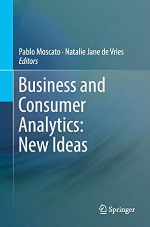 business and consumer analytics new ideas 1st edition pablo moscato ,natalie jane de vries 303006221x,