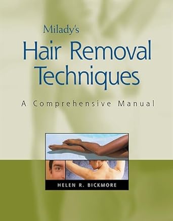 milady hair removal techniques a comprehensive manual 1st edition helen bickmore 1401815553, 978-1401815554