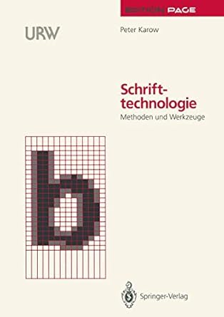 schrifttechnologie methoden und werkzeuge 1st edition peter karow ,g unger 3540549188, 978-3540549185