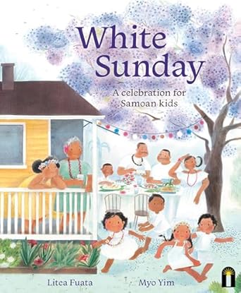 white sunday a celebration for samoan kids 1st edition litea fuata ,myo yim 1761214098, 978-1761214097