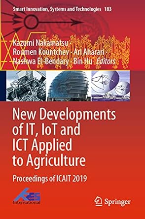 new developments of it iot and ict applied to agriculture proceedings of icait 2019 1st edition kazumi
