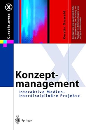 konzeptmanagement interaktive medien interdisziplinare projekte 1st edition kerstin osswald 3540436073,
