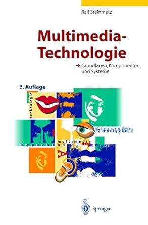 multimedia technologie grundlagen komponenten und systeme 1st edition ralf steinmetz 3540673326,