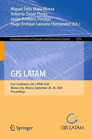 gis latam first conference gis latam 2020 mexico city mexico september 28 30 2020 proceedings 1st edition