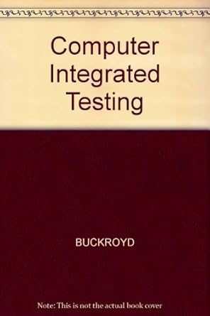 computer integrated testing 1st edition  0632020423, 978-0632020423