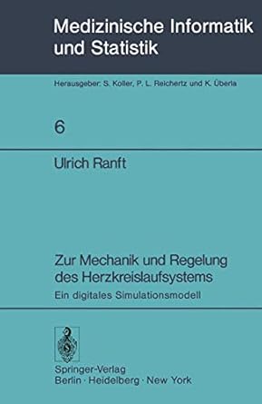 zur mechanik und regelung des herzkreislaufsystems ein digitales simulationsmodell 1st edition ulrich ranft