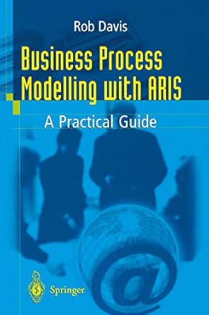 business process modelling with aris a practical guide 1st edition rob davis 1852334347, 978-1852334345