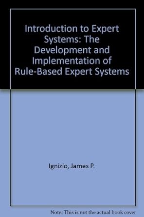 introduction to expert systems the development and implementation of rule based expert systems 1st edition