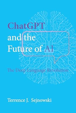 chatgpt and the future of ai the deep language revolution 1st edition terrence j sejnowski 0262049252,