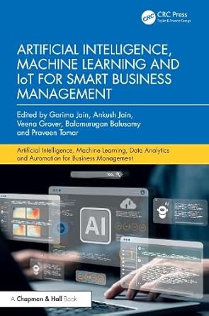 artificial intelligence machine learning and iot for smart business management 1st edition garima jain