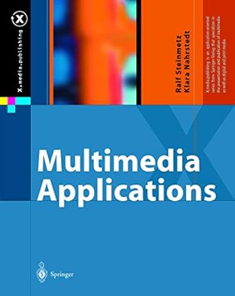 multimedia applications 1st edition ralf steinmetz ,klara nahrstedt 3540408495, 978-3540408499