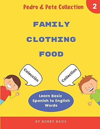 learn basic spanish to english words family clothing food 1st edition bobby basil 1797884522, 978-1797884523