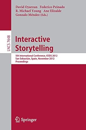 interactive storytelling 5th international conference icids 2012 san sebastian spain november 12 15 2012