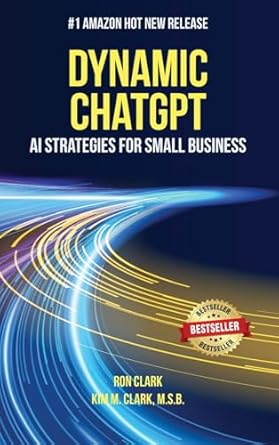 dynamic chatgpt ai strategies for small business 1st edition ron clark ,kim m clark 1956520139, 978-1956520132