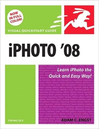 iphoto 08 for mac os x visual quickstart guide 1st edition adam c engst 0321501888, 978-0321501882