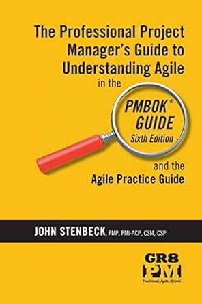 the professional pms guide to agile in the pmbok guide the professional project managers guide to