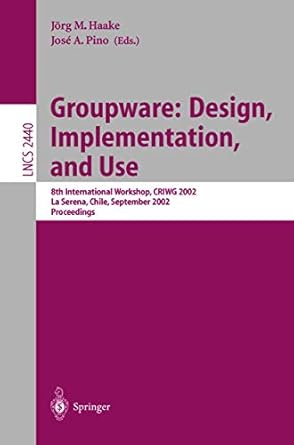groupware design implementation and use 8th international workshop criwg 2002 la serena chile 1 4 september