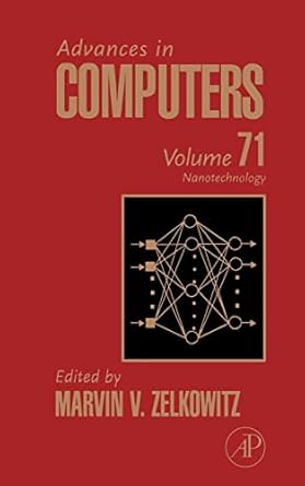 advances in computers nanotechnology 1st edition marvin zelkowitz ph d ms bs 012373746x, 978-0123737465