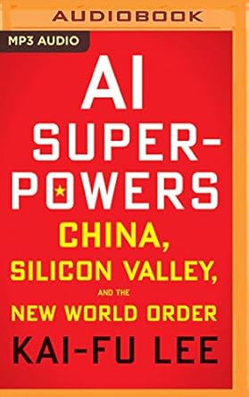ai superpowers 1st edition kai fu lee ,mikael naramore 1978632851, 978-1978632851