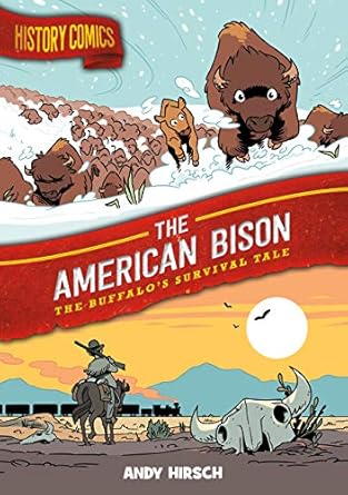 history comics the american bison the buffalos survival tale 1st edition andy hirsch 1250265835,