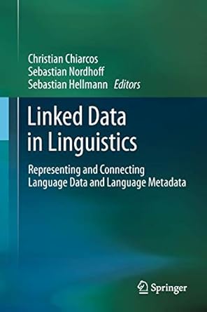 linked data in linguistics representing and connecting language data and language metadata 1st edition
