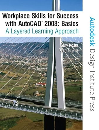 workplace skills for success autocad 2008 basics a layered learning approach 1st edition gary koser ,dean