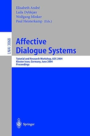 affective dialogue systems tutorial and research workshop ads 2004 kloster irsee germany june 14 16 2004