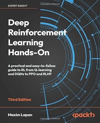 deep reinforcement learning hands on a practical and easy to follow guide to rl from q learning and dqns to