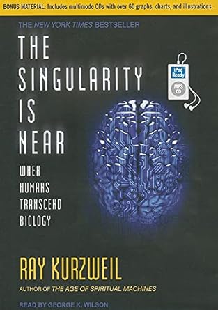 the singularity is near when humans transcend biology includes multimode cd 1st edition ray kurzweil ,george