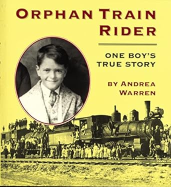 orphan train rider one boys true story 1st edition andrea warren 0395913624, 978-0395913628