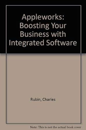 appleworks boosting your business with integrated software 1st edition charles rubin 1556151144,