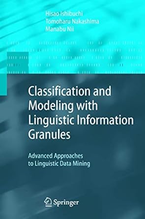 classification and modeling with linguistic information granules advanced approaches to linguistic data