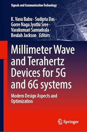 millimeter wave and terahertz devices for 5g and 6g systems modern design aspects and optimization 1st