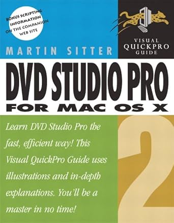 dvd studio pro for mac os x visual quickpro guide 1st edition martin sitter 0321167848, 978-0321167842
