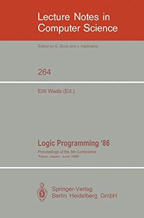 logic programming 86 proceedings of the 5th conference tokyo japan june 23 26 1986 1st edition eiiti wada