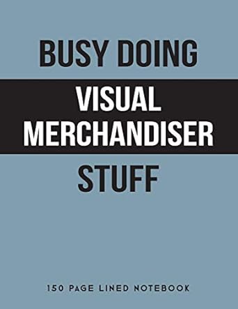 busy doing visual merchandiser stuff 150 page lined notebook 1st edition puddingpie notebooks 1795712074,